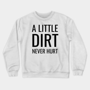 Little Dirt Crewneck Sweatshirt